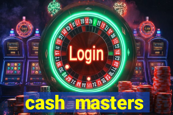 cash masters dinheiro infinito